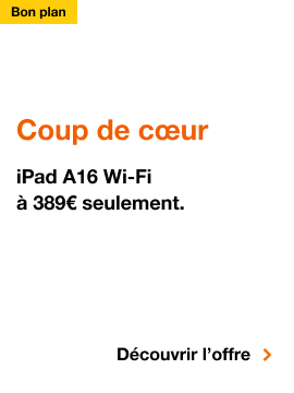 Bon plan, Coup de coeur iPad A16 Wi-Fi à 389€ seulement. Découvrir l'offre