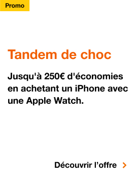 Téléphones, Promo Tandem de choc. Jusqu'à 250 euros d'économies en achetant un iPhone avec une Apple Watch. Cliquez pour découvrir l'offre