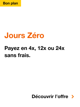 Téléphones, Bon plan Jours zéro. Payez en 4 fois, 12 fois ou 24 fois sans frais. Cliquez pour découvrir l'offre.